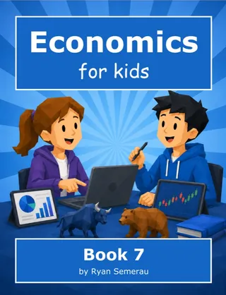 Economics for Kids — Book 7
