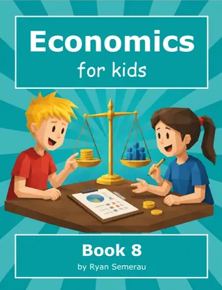Economics for Kids — Book 8
