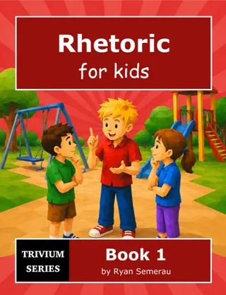 Rhetoric for Kids - Book 1